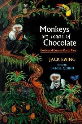 Imagen del vendedor de Monkeys Are Made of Chocolate: Exotic and Unseen Costa Rica (Paperback or Softback) a la venta por BargainBookStores