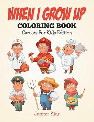 Imagen del vendedor de When I Grow Up Coloring Book: Careers For Kids Edition (Paperback or Softback) a la venta por BargainBookStores