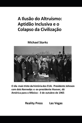 Seller image for A Ilus�o do Altru�smo: Aptid�o Inclusiva e o Colapso da Civiliza��o (Paperback or Softback) for sale by BargainBookStores