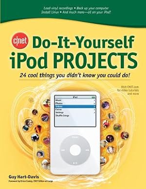 Seller image for Cnet Do-It-Yourself iPod Projects: 24 Cool Things You Didn't Know You Could Do! (Paperback or Softback) for sale by BargainBookStores