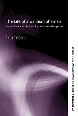 Imagen del vendedor de The Life of a Galilean Shaman (Hardback or Cased Book) a la venta por BargainBookStores