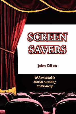 Image du vendeur pour Screen Savers: 40 Remarkable Movies Awaiting Rediscovery (Paperback or Softback) mis en vente par BargainBookStores