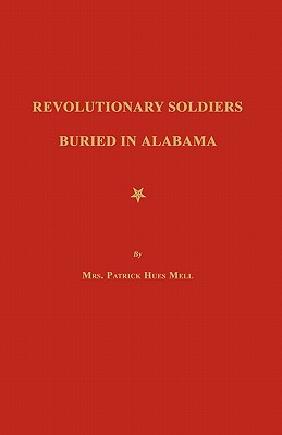 Bild des Verkufers fr Revolutionary Soldiers Buried in Alabama (Paperback or Softback) zum Verkauf von BargainBookStores