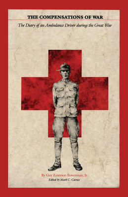 Immagine del venditore per The Compensations of War: The Diary of an Ambulance Driver During the Great War (Paperback or Softback) venduto da BargainBookStores