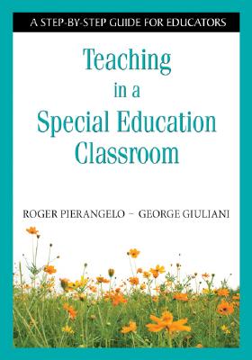Image du vendeur pour Teaching in a Special Education Classroom: A Step-by-Step Guide for Educators (Paperback or Softback) mis en vente par BargainBookStores