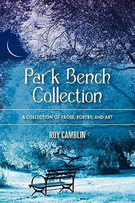Seller image for Park Bench Collection: A Collection of Prose, Poetry, and Art (Paperback or Softback) for sale by BargainBookStores