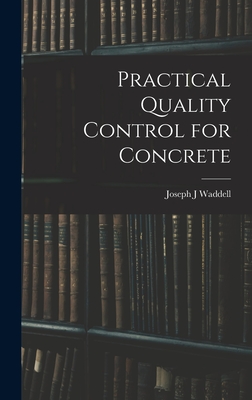 Imagen del vendedor de Practical Quality Control for Concrete (Hardback or Cased Book) a la venta por BargainBookStores