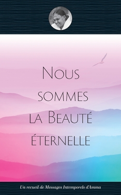 Seller image for Nous sommes la Beaut� �ternelle (Paperback or Softback) for sale by BargainBookStores