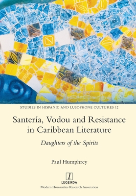 Immagine del venditore per Santer�a, Vodou and Resistance in Caribbean Literature: Daughters of the Spirits (Paperback or Softback) venduto da BargainBookStores