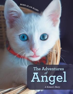 Bild des Verk�ufers f�r Adventures of Angel : A Kitten's Story zum Verkauf von GreatBookPrices