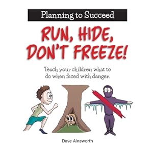 Immagine del venditore per Run, Hide, Don't Freeze!: Teach Your Children What To Do When Faced With Danger (Paperback or Softback) venduto da BargainBookStores