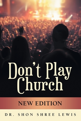 Seller image for Don't Play Church: New Edition (Paperback or Softback) for sale by BargainBookStores