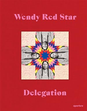 Seller image for Wendy Red Star: Delegation (Hardback or Cased Book) for sale by BargainBookStores