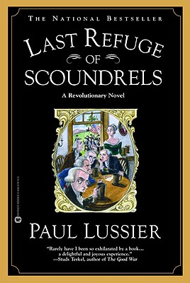 Seller image for Last Refuge of Scoundrels: A Revolutionary Novel (Paperback or Softback) for sale by BargainBookStores