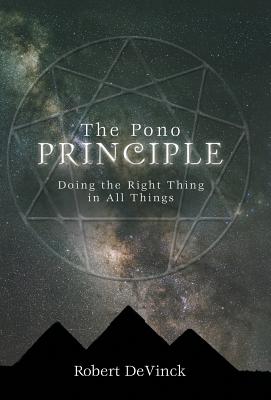 Image du vendeur pour The Pono Principle: Doing the Right Thing in All Things (Hardback or Cased Book) mis en vente par BargainBookStores