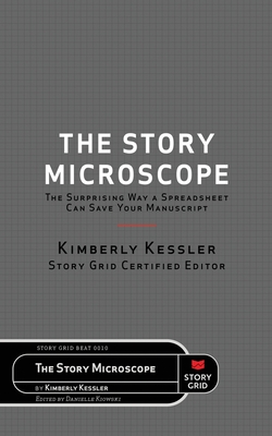 Seller image for The Story Microscope: The Surprising Way a Spreadsheet Can Save Your Manuscript (Paperback or Softback) for sale by BargainBookStores