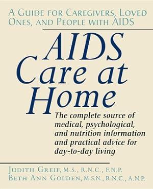 Seller image for AIDS Care at Home: A Guide for Caregivers, Loved Ones, and People with AIDS (Hardback or Cased Book) for sale by BargainBookStores