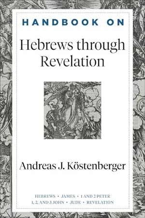 Imagen del vendedor de Handbook on Hebrews Through Revelation a la venta por GreatBookPrices