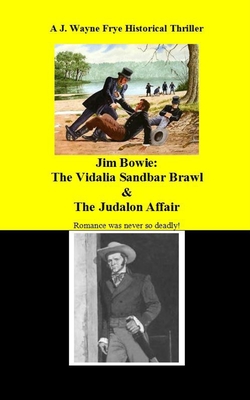 Immagine del venditore per Jim Bowie: The Vidalia Sandbar Brawl And the Judalon Affair (Paperback or Softback) venduto da BargainBookStores