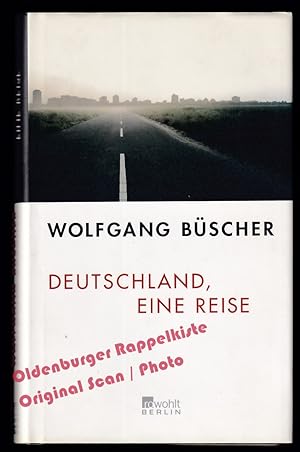 Deutschland, eine Reise - Büscher, Wolfgang