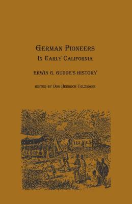 Seller image for German Pioneers in Early California: Erwin G. Gudde's History (Paperback or Softback) for sale by BargainBookStores