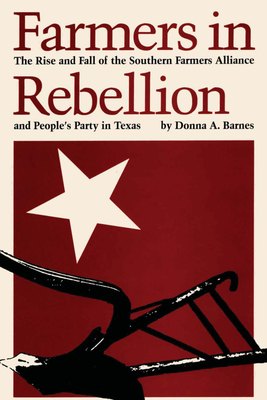 Bild des Verkufers fr Farmers in Rebellion: The Rise and Fall of the Southern Farmers Alliance and People's Party in Texas (Paperback or Softback) zum Verkauf von BargainBookStores