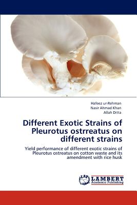 Bild des Verkufers fr Different Exotic Strains of Pleurotus Ostrreatus on Different Strains (Paperback or Softback) zum Verkauf von BargainBookStores