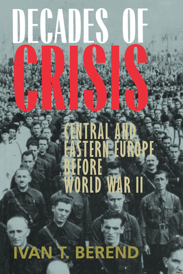 Immagine del venditore per Decades of Crisis: Central and Eastern Europe Before World War II (Paperback or Softback) venduto da BargainBookStores