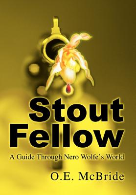 Seller image for Stout Fellow: A Guide Through Nero Wolfe's World (Hardback or Cased Book) for sale by BargainBookStores