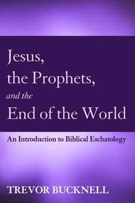 Seller image for Jesus, the Prophets, and the End of the World (Paperback or Softback) for sale by BargainBookStores