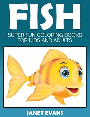 Seller image for Fish: Super Fun Coloring Books for Kids and Adults (Paperback or Softback) for sale by BargainBookStores