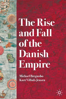 Seller image for The Rise and Fall of the Danish Empire (Paperback or Softback) for sale by BargainBookStores
