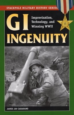 Immagine del venditore per GI Ingenuity: Improvisation, Technology, and Winning World War II (Paperback or Softback) venduto da BargainBookStores
