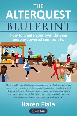 Imagen del vendedor de The Alterquest Blueprint: How to create your own thriving people-powered community. (Paperback or Softback) a la venta por BargainBookStores
