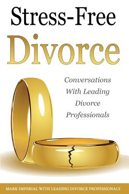 Seller image for Stress-Free Divorce Volume 01: Leading Divorce Professionals Speak (Paperback or Softback) for sale by BargainBookStores