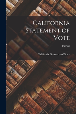 Seller image for California Statement of Vote; 1962-64 (Paperback or Softback) for sale by BargainBookStores