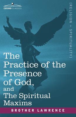 Seller image for The Practice of the Presence of God, and the Spiritual Maxims (Paperback or Softback) for sale by BargainBookStores