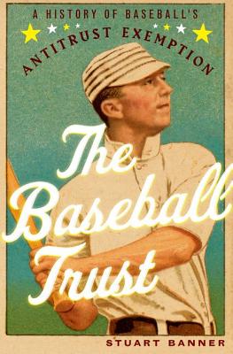 Imagen del vendedor de Baseball Trust: A History of Baseball's Antitrust Exemption (Hardback or Cased Book) a la venta por BargainBookStores