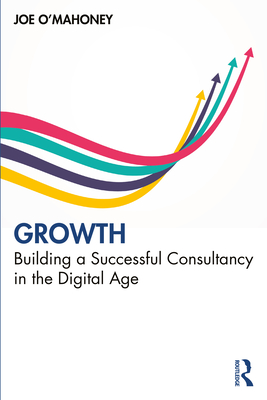 Seller image for Growth: Building a Successful Consultancy in the Digital Age (Paperback or Softback) for sale by BargainBookStores