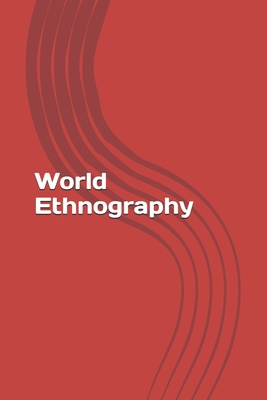 Seller image for World Ethnography (Paperback or Softback) for sale by BargainBookStores