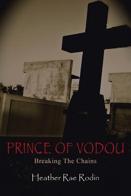 Imagen del vendedor de Prince of Vodou: Breaking the Chains (Paperback or Softback) a la venta por BargainBookStores