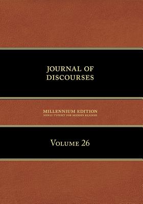 Seller image for Journal of Discourses, Volume 26 (Paperback or Softback) for sale by BargainBookStores