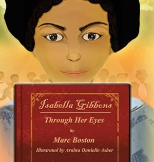 Imagen del vendedor de Isabella Gibbons: Through Her Eyes (Hardback or Cased Book) a la venta por BargainBookStores