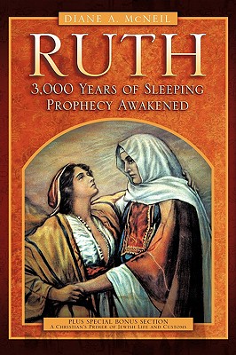 Bild des Verkufers fr Ruth 3,000 Years of Sleeping Prophecy Awakened (Hardback or Cased Book) zum Verkauf von BargainBookStores