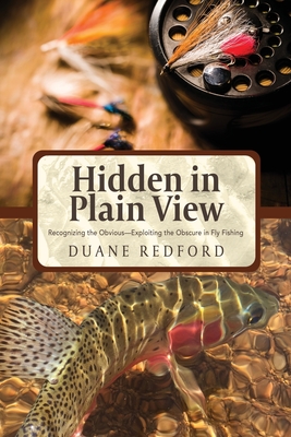 Imagen del vendedor de Hidden in Plain View: Recognizing the Obvious-Exploiting the Obscure in Fly Fishing (Paperback or Softback) a la venta por BargainBookStores
