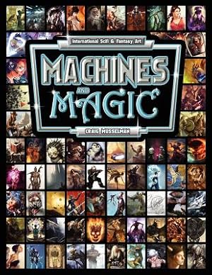 Bild des Verkufers fr Machines and Magic: Vol. 1 International Fantasy and Sci Fi Art (Paperback or Softback) zum Verkauf von BargainBookStores