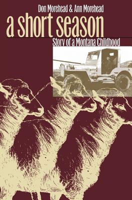 Imagen del vendedor de A Short Season: Story of a Montana Childhood (Paperback or Softback) a la venta por BargainBookStores