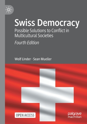 Immagine del venditore per Swiss Democracy: Possible Solutions to Conflict in Multicultural Societies (Paperback or Softback) venduto da BargainBookStores