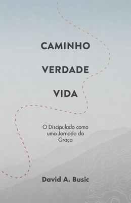 Immagine del venditore per Caminho, Verdade, Vida: O Discipulado como uma Jornada da Gra�a (Paperback or Softback) venduto da BargainBookStores