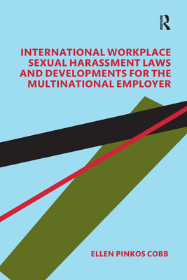 Immagine del venditore per International Workplace Sexual Harassment Laws and Developments for the Multinational Employer (Paperback or Softback) venduto da BargainBookStores